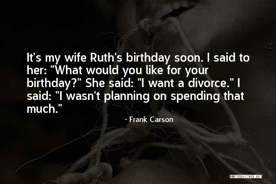 Funny Divorce Quotes By Frank Carson