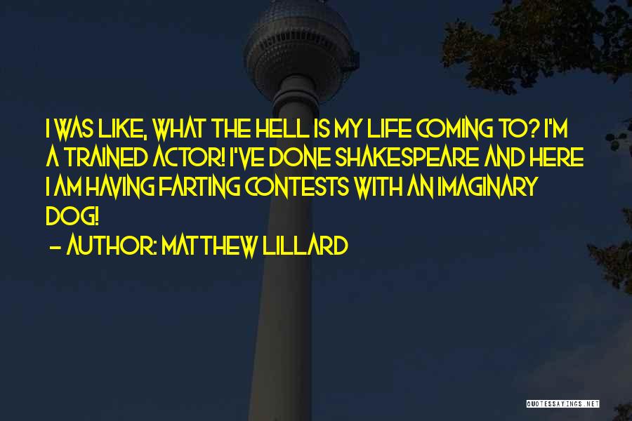 Funny Dog Quotes By Matthew Lillard