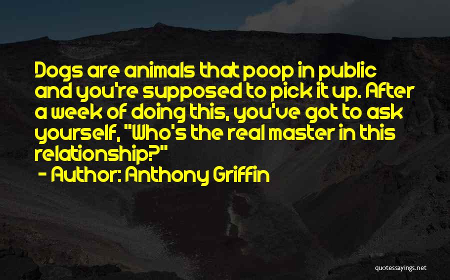 Funny Dogs Quotes By Anthony Griffin