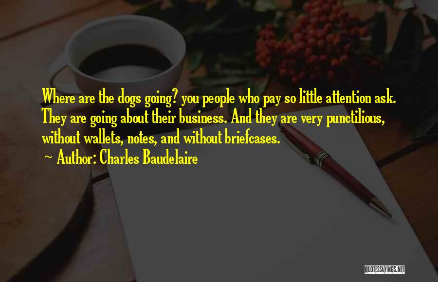 Funny Dogs Quotes By Charles Baudelaire