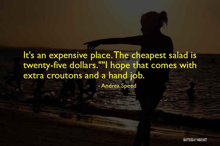 Funny Dollars Quotes By Andrea Speed Funny Dollars Quotes By Andrea Speed