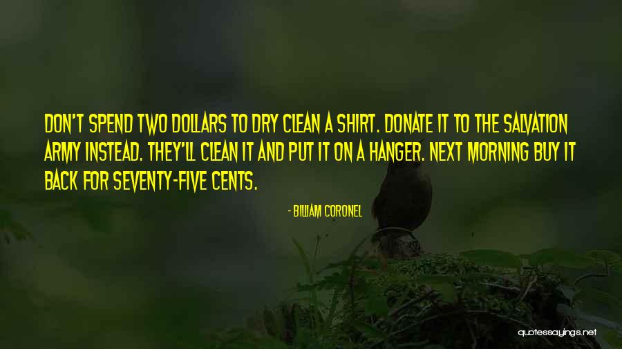 Funny Dollars Quotes By Billiam Coronel Funny Dollars Quotes By Billiam Coronel