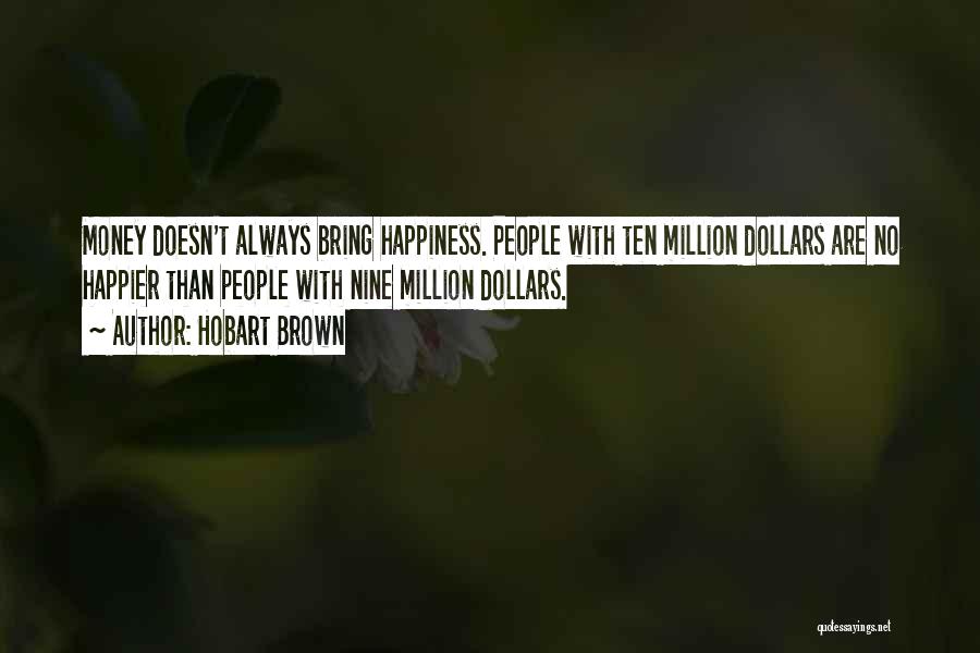 Funny Dollars Quotes By Hobart Brown