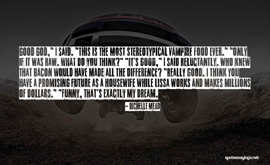 Funny Dollars Quotes By Richelle Mead Funny Dollars Quotes By Richelle Mead