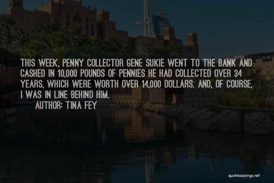 Funny Dollars Quotes By Tina Fey
