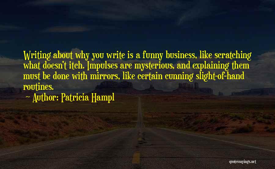 Funny Done With You Quotes By Patricia Hampl