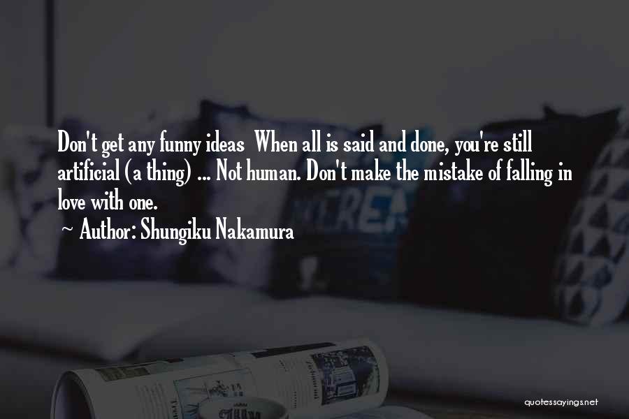 Funny Done With You Quotes By Shungiku Nakamura