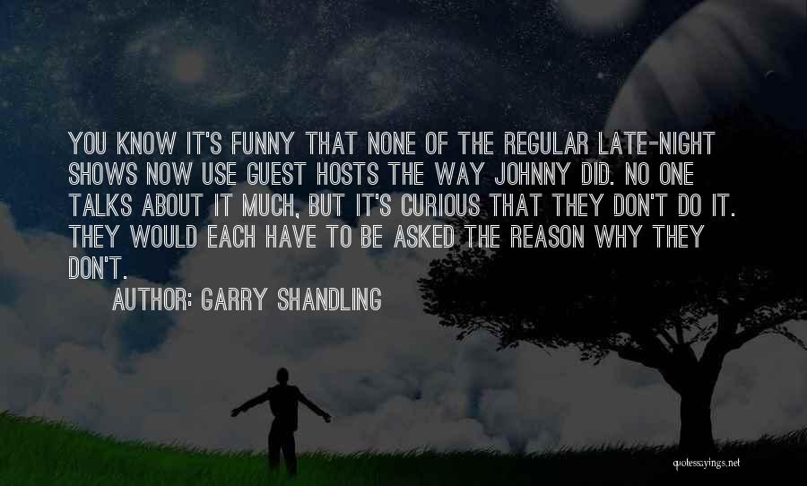 Funny Don't Be Late Quotes By Garry Shandling
