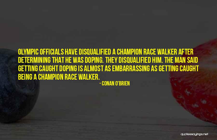 Funny Doping Quotes By Conan O'Brien Funny Doping Quotes By Conan O'Brien