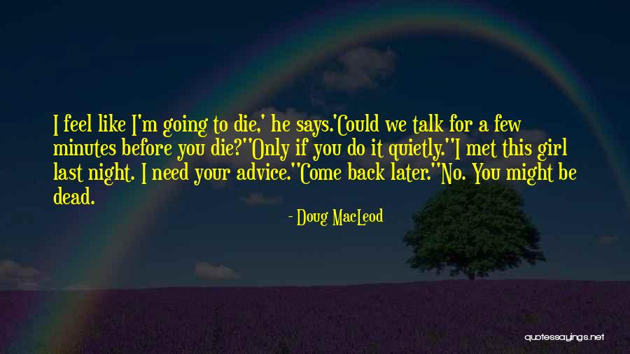 Funny Doug Quotes By Doug MacLeod Funny Doug Quotes By Doug MacLeod