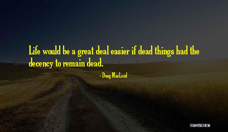 Funny Doug Quotes By Doug MacLeod Funny Doug Quotes By Doug MacLeod
