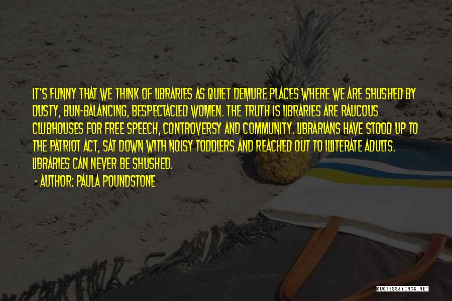 Funny Down And Out Quotes By Paula Poundstone