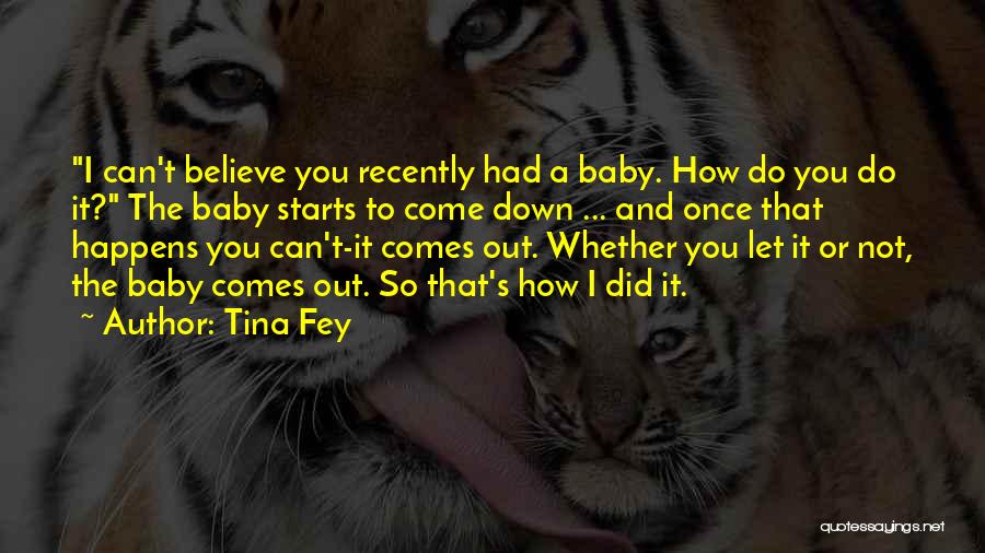 Funny Down And Out Quotes By Tina Fey