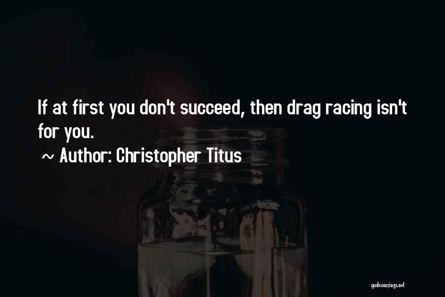 Funny Drag Racing Quotes By Christopher Titus