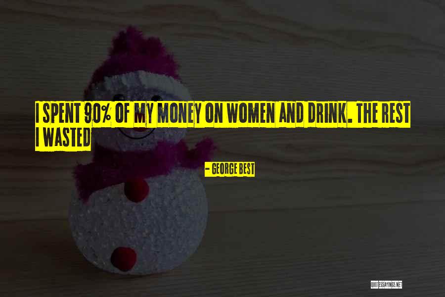 Funny Drink Quotes By George Best Funny Drink Quotes By George Best