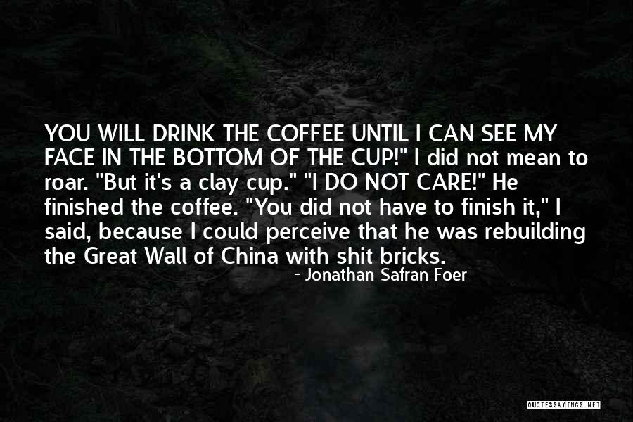 Funny Drink Quotes By Jonathan Safran Foer Funny Drink Quotes By Jonathan Safran Foer