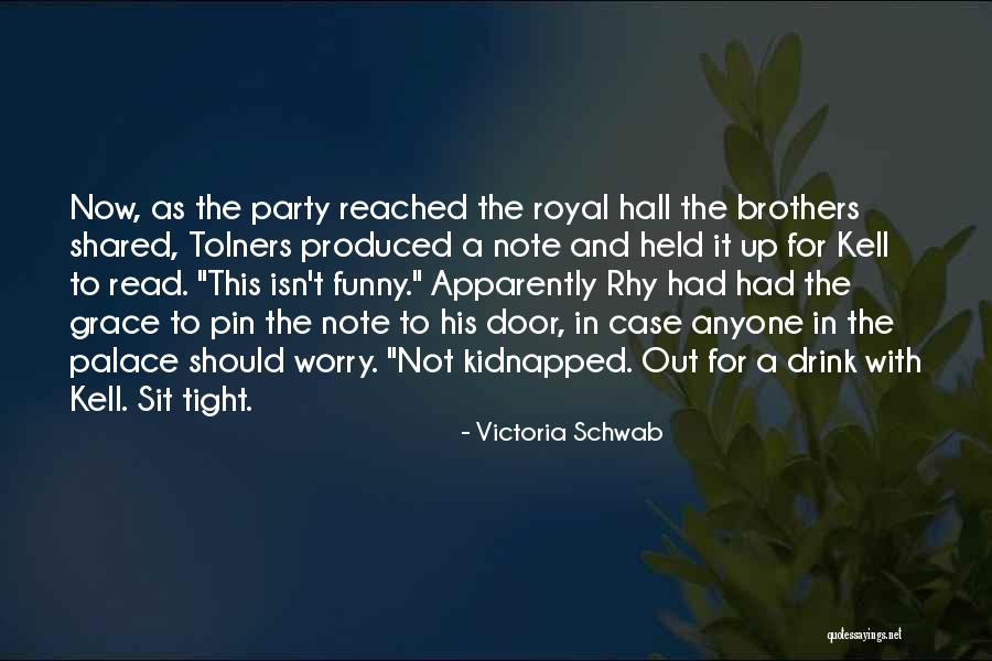 Funny Drink Quotes By Victoria Schwab Funny Drink Quotes By Victoria Schwab