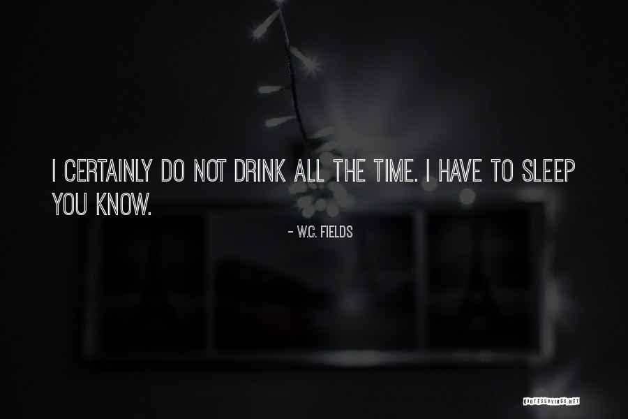 Funny Drink Quotes By W.C. Fields Funny Drink Quotes By W.C. Fields