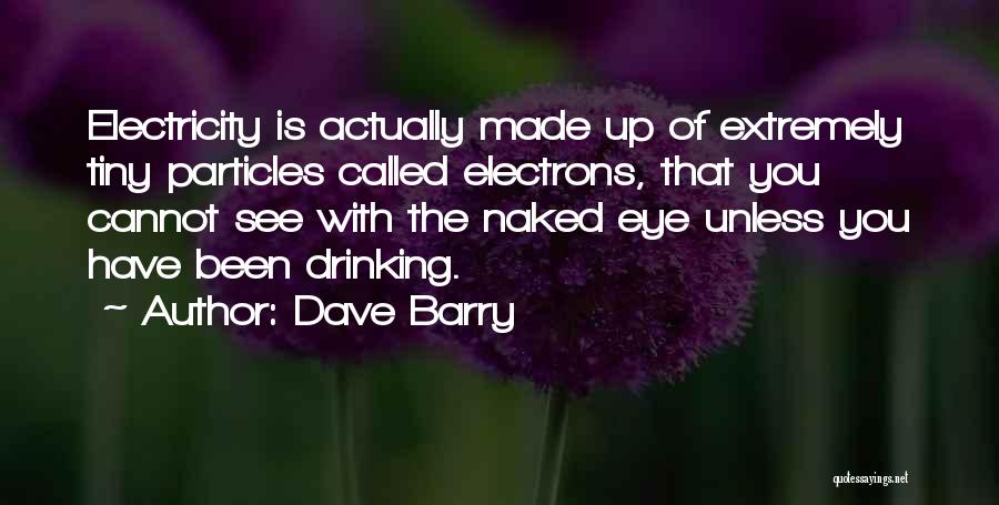 Funny Drinking Quotes By Dave Barry