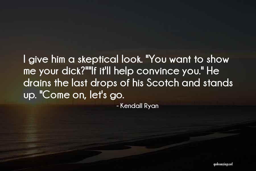 Funny Drops Quotes By Kendall Ryan Funny Drops Quotes By Kendall Ryan
