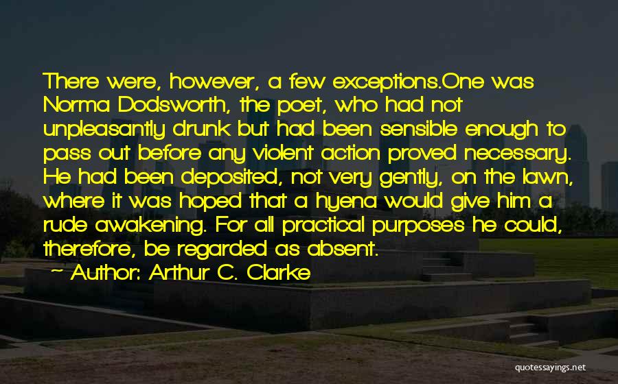 Funny Drunk Quotes By Arthur C. Clarke