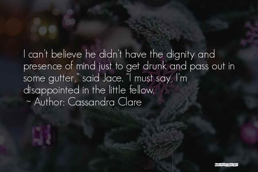 Funny Drunk Quotes By Cassandra Clare