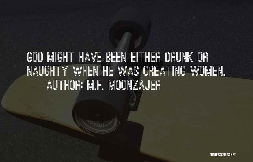 Funny Drunk Quotes By M.F. Moonzajer