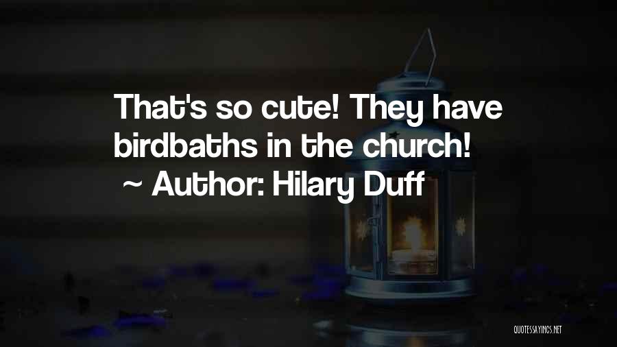 Funny Duff Quotes By Hilary Duff