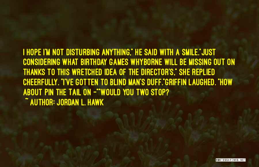 Funny Duff Quotes By Jordan L. Hawk