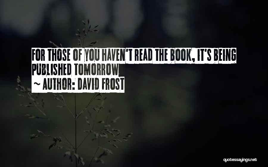 Funny Dumb Quotes By David Frost