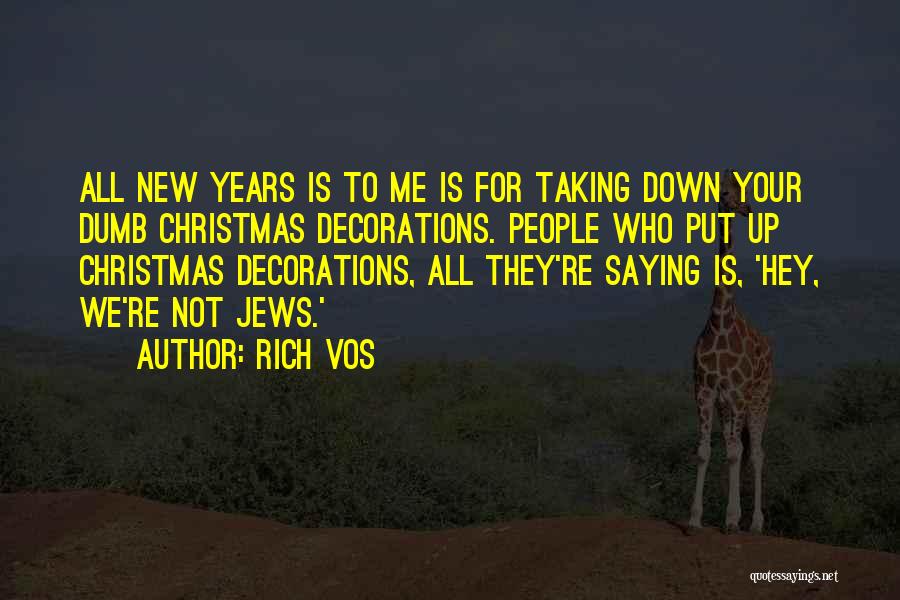 Funny Dumb Quotes By Rich Vos