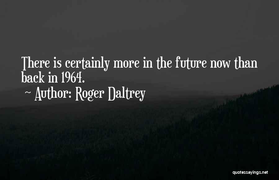 Funny Dumb Quotes By Roger Daltrey