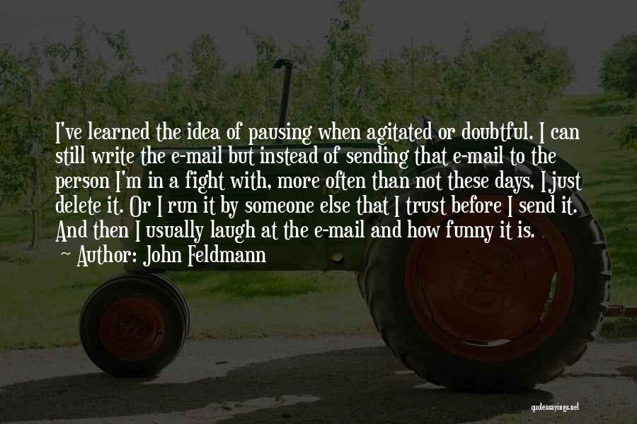 Funny E-commerce Quotes By John Feldmann
