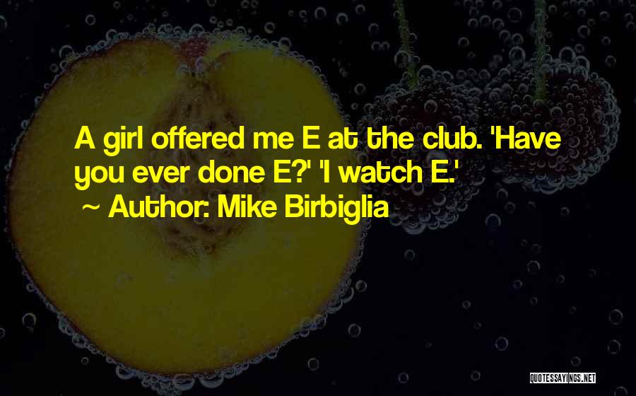 Funny E-commerce Quotes By Mike Birbiglia