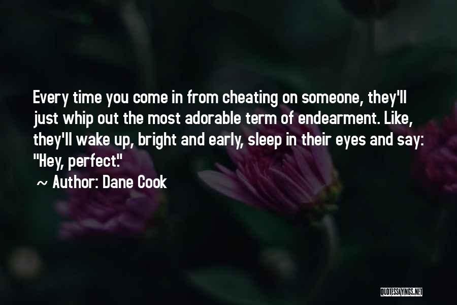 Funny Early Wake Up Quotes By Dane Cook