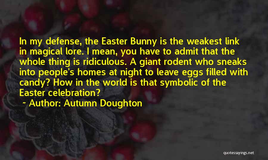 Funny Easter Bunny Quotes By Autumn Doughton