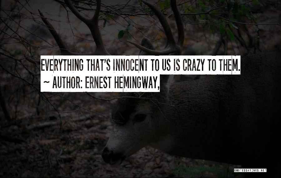 Funny Easter Weekend Quotes By Ernest Hemingway,