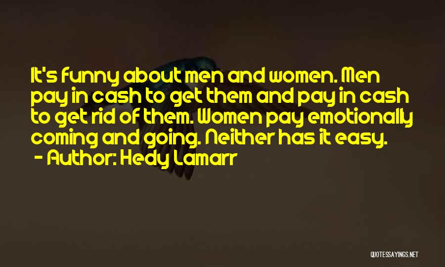 Funny Easy Going Quotes By Hedy Lamarr