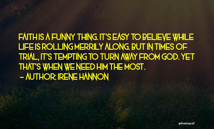 Funny Easy Going Quotes By Irene Hannon