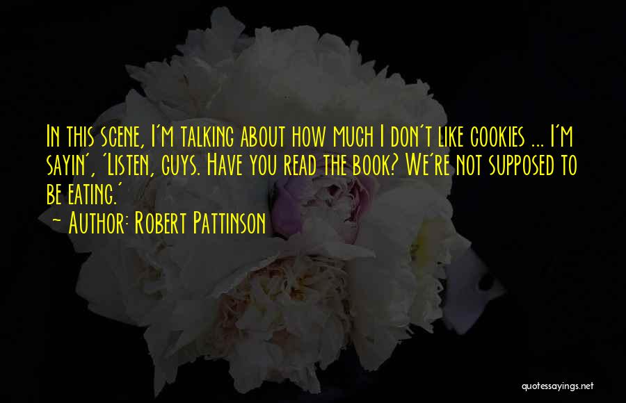 Funny Eating Quotes By Robert Pattinson