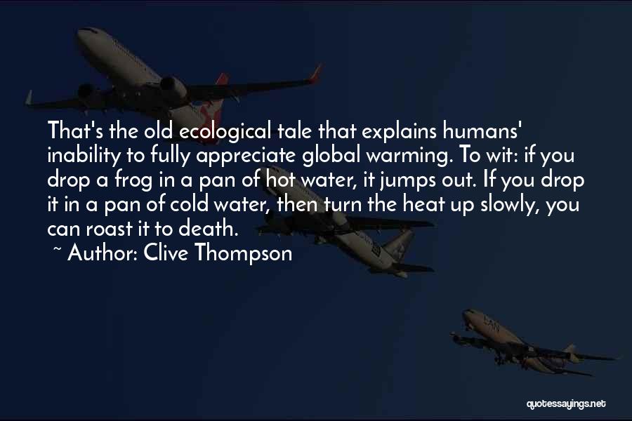 Funny Ecological Quotes By Clive Thompson