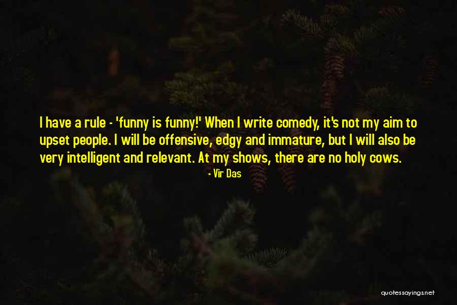 Funny Edgy Quotes By Vir Das Funny Edgy Quotes By Vir Das