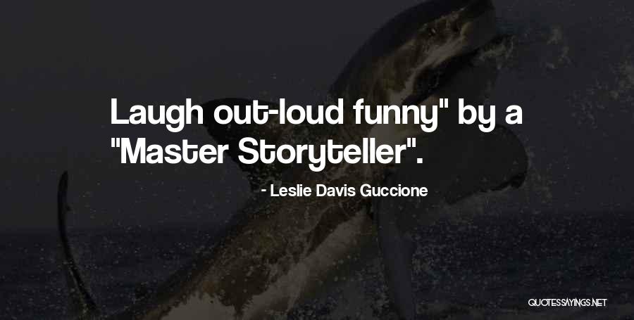 Funny Editor Quotes By Leslie Davis Guccione Funny Editor Quotes By Leslie Davis Guccione