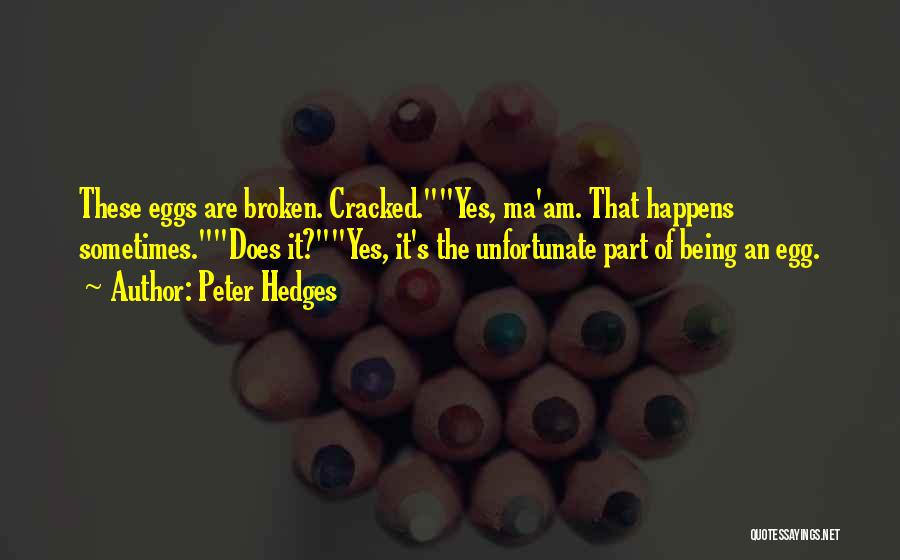 Funny Eggs Quotes By Peter Hedges