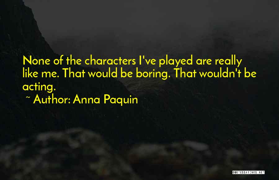 Funny Elementary School Yearbook Quotes By Anna Paquin