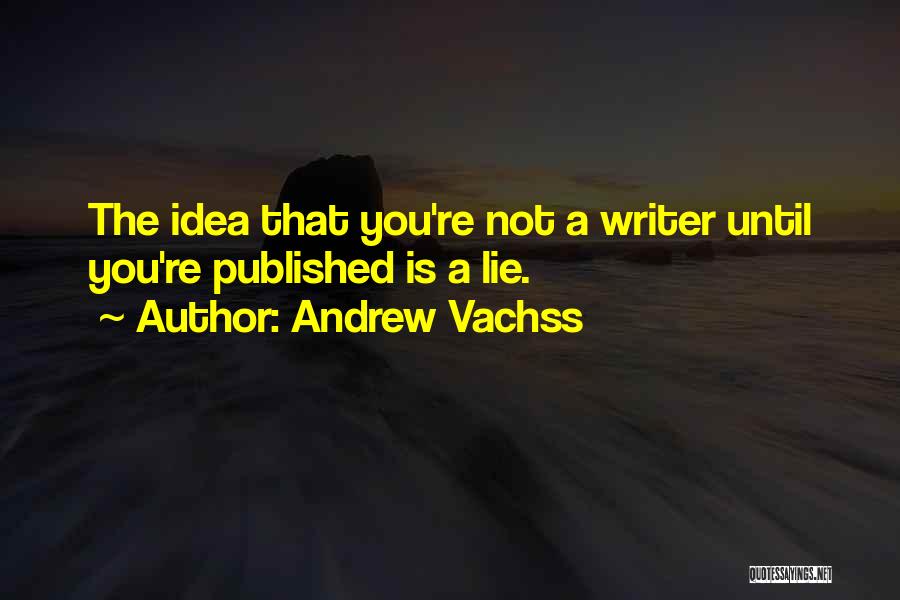 Funny Encouragements Quotes By Andrew Vachss
