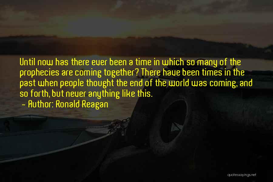Funny End Times Quotes By Ronald Reagan