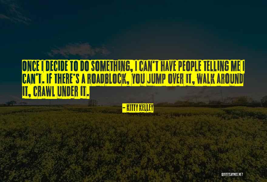Funny Endocrinology Quotes By Kitty Kelley Funny Endocrinology Quotes By Kitty Kelley