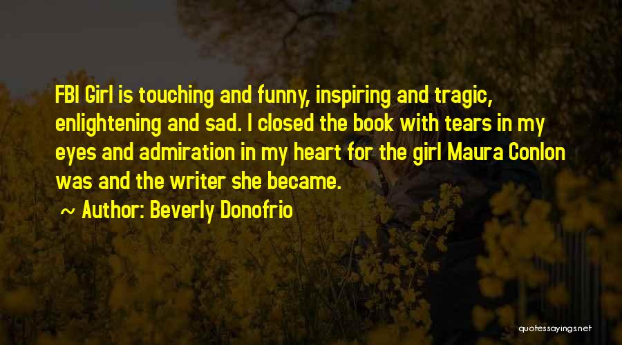 Funny Enlightening Quotes By Beverly Donofrio