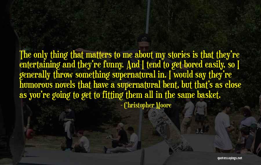 Funny Entertaining Quotes By Christopher Moore Funny Entertaining Quotes By Christopher Moore